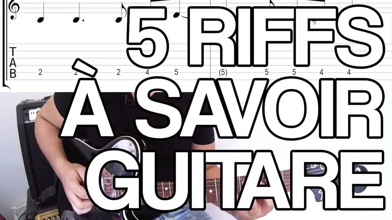 5 riffs guitare tuto cours vidéo apprendre facile savoir jouer leçon débuter facile