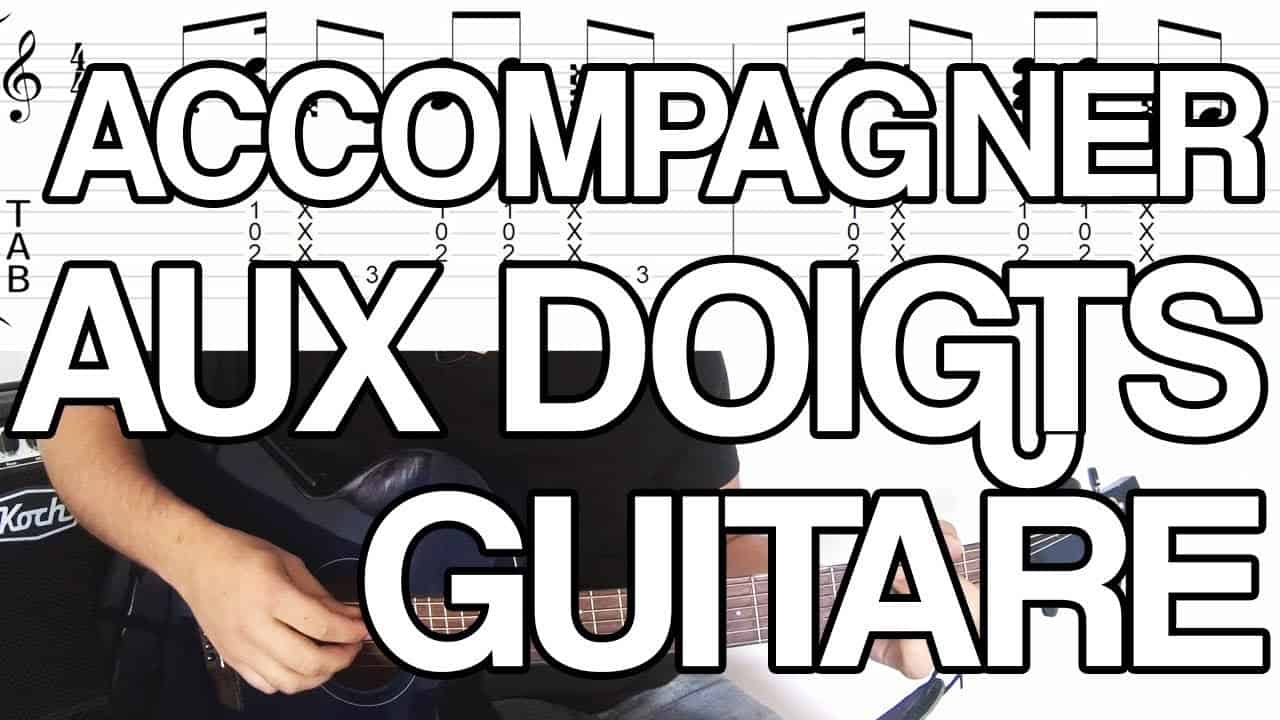 Accompagner chanson doigts tuto cours facile jouer