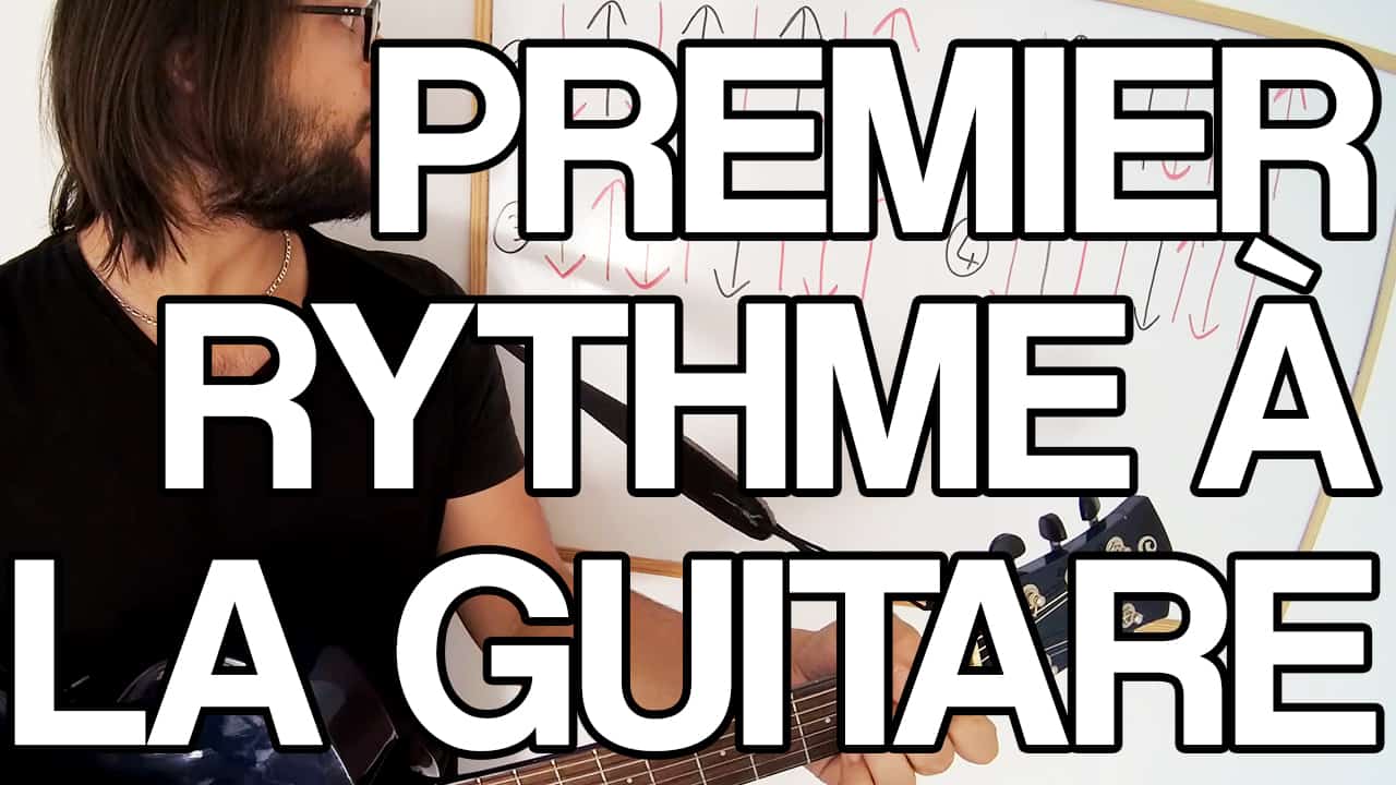 premier rythme à la guitare cours sur les rythmiques facile apprendre à jouer faire tuto leçon vidéo