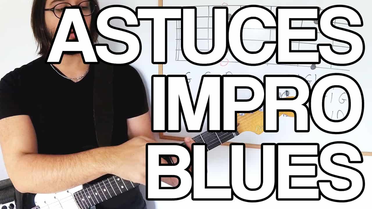 astuce impro blues solo guitare improvisation jouer apprendre cours vidéo tuto pentatonique penta blue note