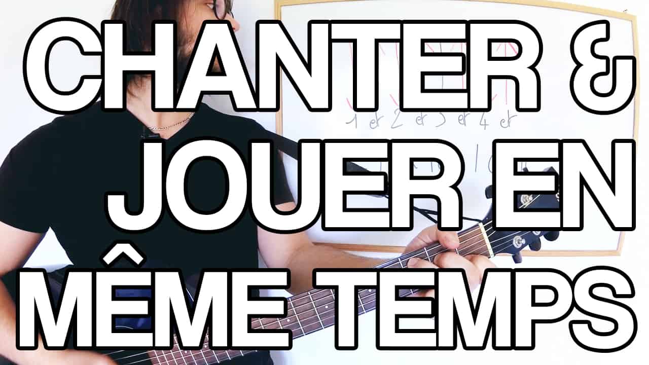 comment chanter et jouer de la guitare en même temps tuto cours astuce facile vidéo leçon