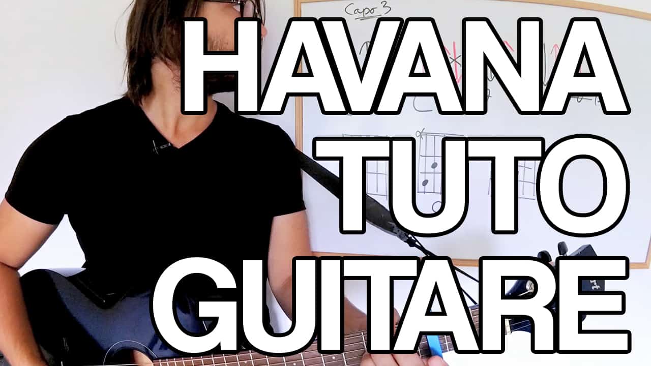 havana tuto guitare partition accords cours leçon tab camila cabello facile apprendre à jouer